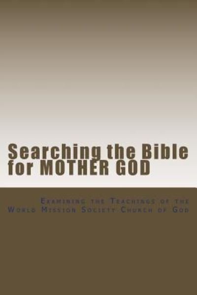 Cover for God from the Machine Blog · Searching the Bible for Mother God (Pocketbok) (2014)