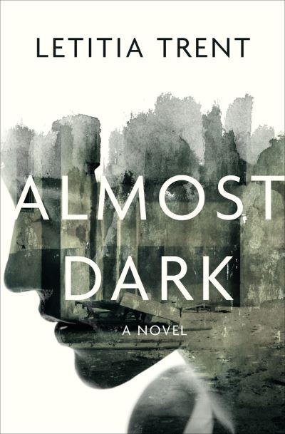 Cover for Letitia Trent · Almost Dark: A Novel (Paperback Book) (2020)