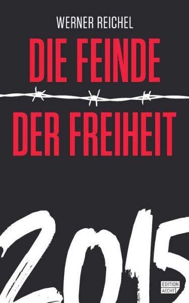 Cover for Werner Reichel · Die Feinde Der Freiheit 2015 (Paperback Book) (2015)