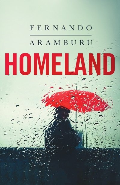 Cover for Fernando Aramburu · Homeland (Hardcover Book) (2019)