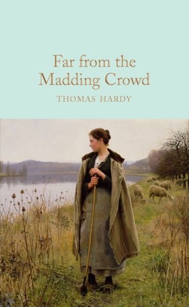 Cover for Thomas Hardy · Far From the Madding Crowd - Macmillan Collector's Library (Inbunden Bok) (2019)