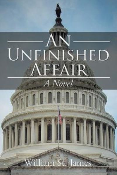 Cover for William St James · An Unfinished Affair (Paperback Book) (2015)
