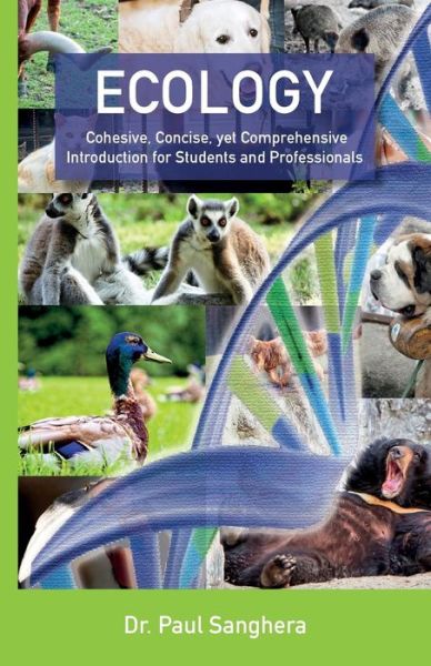Cover for Paul Sanghera · Ecology: Cohesive, Concise, Yet Comprehensive Introduction for Students and Professionals (Paperback Book) (2015)