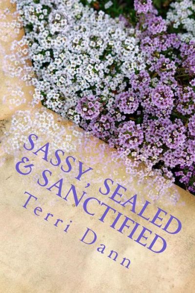 Cover for Ms Terri L Dann · Sassy, Sealed &amp; Sanctified: Devotions with Snap Volume 2 (Paperback Book) (2015)