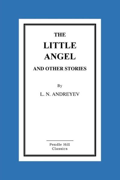 Cover for L N Andreyev · The Little Angel and Other Stories (Paperback Bog) (2015)