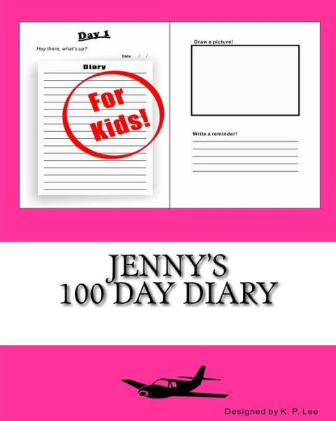 K P Lee · Jenny's 100 Day Diary (Paperback Book) (2015)