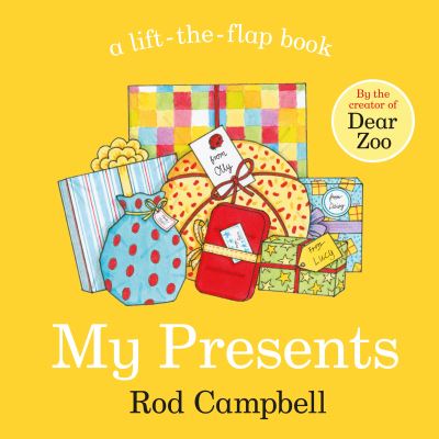 My Presents - Rod Campbell - Livres - Pan Macmillan - 9781529012026 - 25 juillet 2019