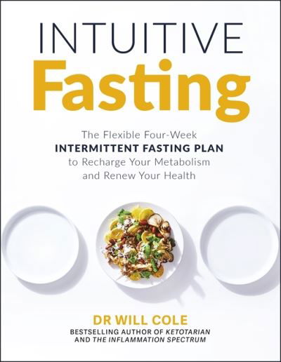 Cover for Dr Will Cole · Intuitive Fasting: The New York Times Bestseller (Pocketbok) (2021)