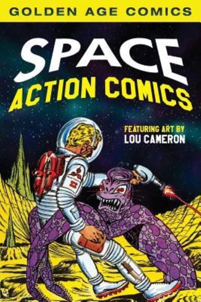 Cover for Lou Cameron · Space Action Comics (Paperback Book) (2016)