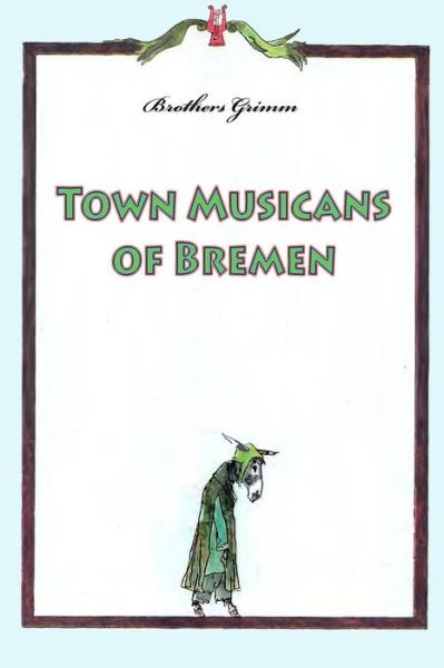 Cover for Brothers Grimm · Town Musicans of Bremen (Paperback Bog) (2016)