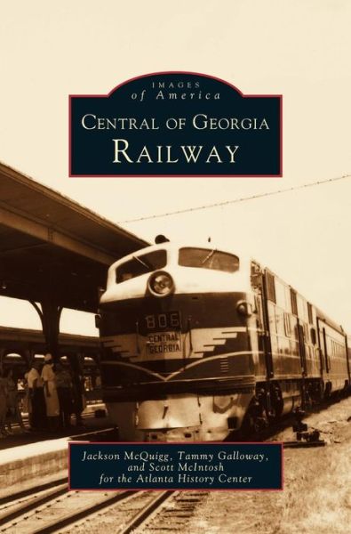 Cover for Jackson McQuigg · Central of Georgia Railway (Hardcover Book) (2004)