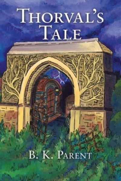 Cover for B K Parent · Thorval's Tale (Paperback Book) (2019)