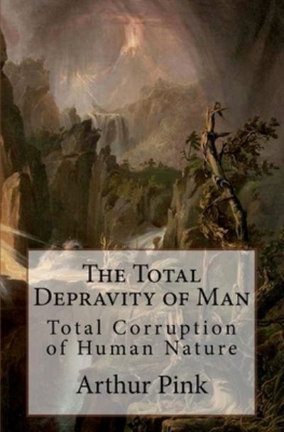 Cover for David Clarke · The Total Depravity of Man (Paperback Book) (2016)