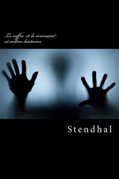 Cover for Stendhal · Le coffre et le revenant et autres histoires (Paperback Book) (2016)