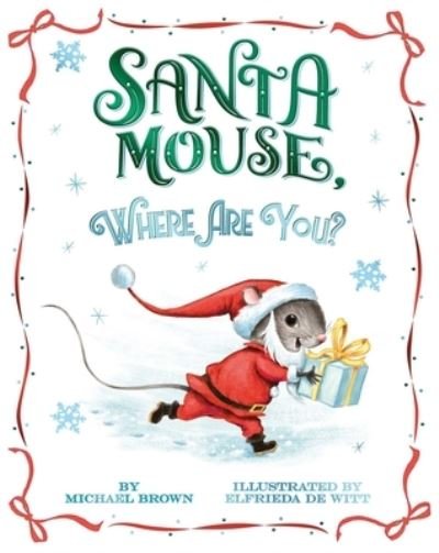Santa Mouse, Where Are You? - Michael Brown - Books - Little Simon - 9781534438026 - October 26, 2021