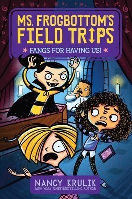 Cover for Nancy Krulik · Fangs for Having Us! - Ms. Frogbottom's Field Trips (Paperback Book) (2021)