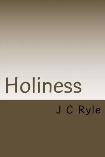 Cover for J C Ryle · Holiness (Paperback Book) (2016)