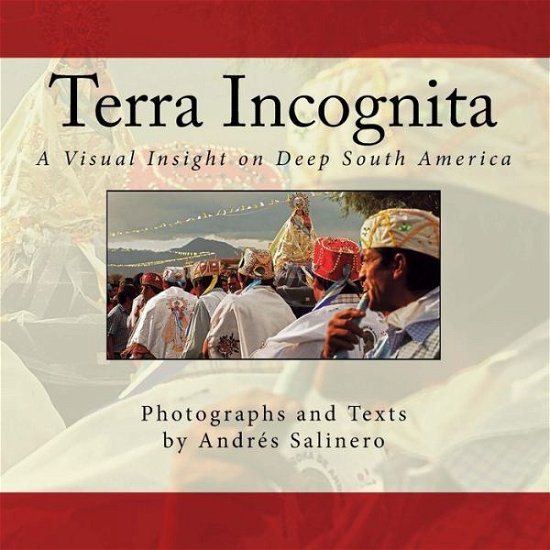 Terra Incognita Volume Two - Andres Salinero - Böcker - Createspace Independent Publishing Platf - 9781537396026 - 30 augusti 2016
