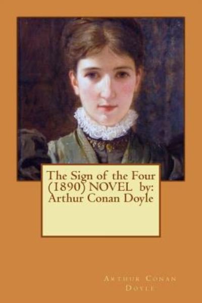 Cover for Sir Arthur Conan Doyle · The Sign of the Four (1890) Novel by (Paperback Book) (2017)