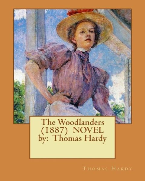 Cover for Thomas Hardy · The Woodlanders (1887) NOVEL by (Pocketbok) (2017)