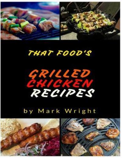 Cover for Mark Wright · Grilled Chicken Recipes (Paperback Book) (2017)