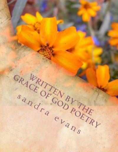 Cover for Sandra Evans · Written by the Grace of God Poetry (Paperback Bog) (2017)