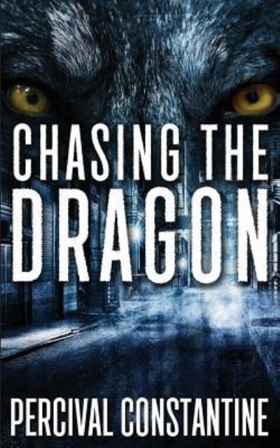 Cover for Percival Constantine · Chasing The Dragon (Paperback Book) (2008)