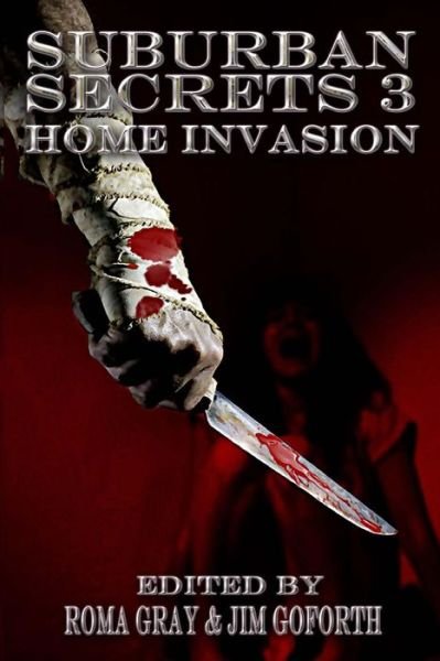 Cover for Roma Gray · Suburban Secrets 3: Home Invasion (Volume 3) (Book) (2017)
