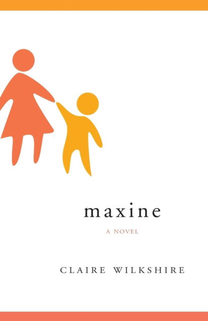 Cover for Claire Wilkshire · Maxine (Paperback Book) (2013)