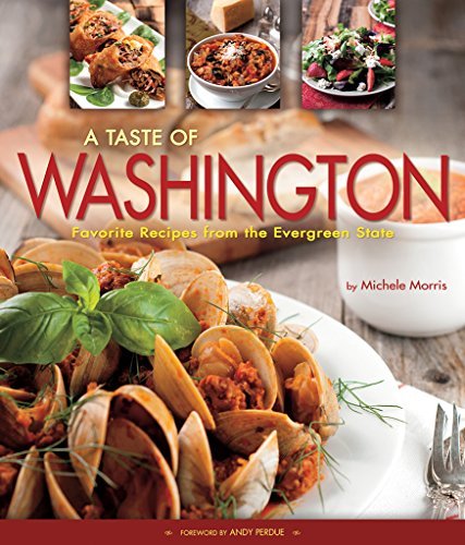 Cover for Michele Morris · A Taste of Washington: Favorite Recipes from the Evergreen State (Hardcover Book) (2014)