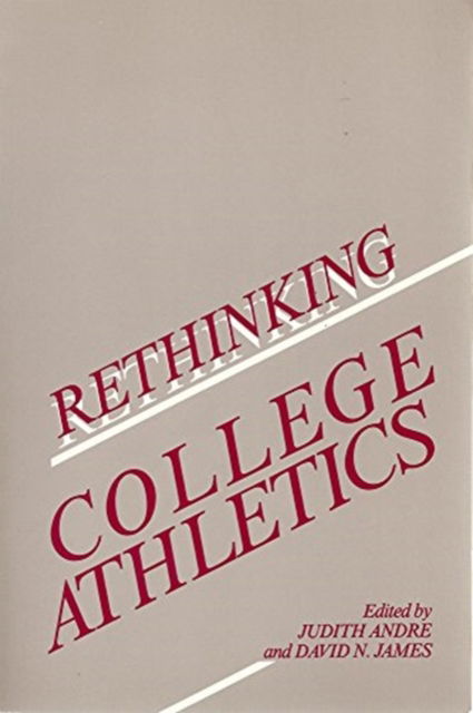 Cover for J Andre · Rethinking College Athletics (Paperback Book) (1992)