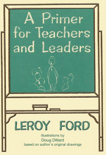 Cover for Leroy Ford · A Primer for Teachers and Leaders: (Paperback Bog) (2002)