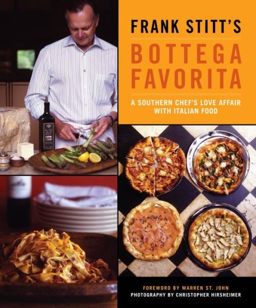 Cover for Frank Stitt · Frank Stitt's Bottega Favorita: A Southern Chef's Love Affair with Italian Food (Hardcover bog) (2009)