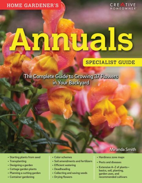 Home Gardener's Annuals - Miranda Smith - Książki - Fox Chapel Publishing - 9781580118026 - 6 marca 2018