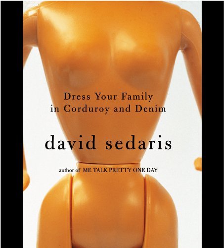 Cover for David Sedaris · Dress Your Family In Corduroy And Denim (Hörbuch (CD)) [Unabridged edition] (2004)