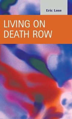 Cover for Eric Lose · Living on Death Row (Hardcover Book) (2014)