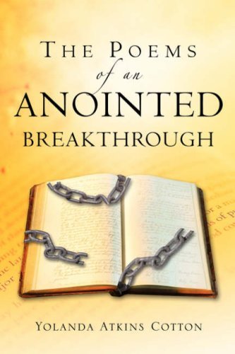 Cover for Yolanda Atkins Cotton · The Poems of an Anointed Breakthrough (Taschenbuch) (2004)