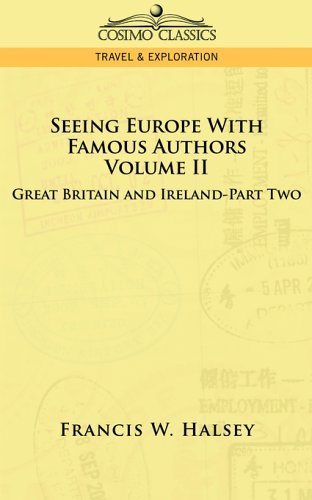 Cover for Francis W. Halsey · Seeing Europe with Famous Authors: Great Britain and Ireland, Vol. II (Paperback Book) (2013)
