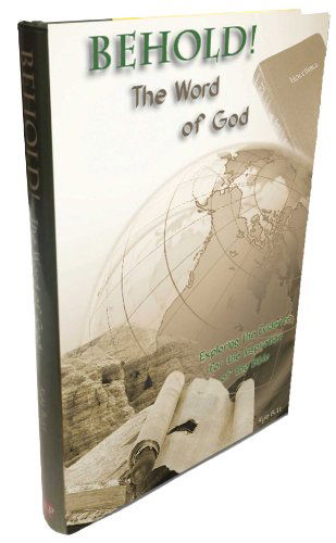 Behold! the Word of God / Kyle Butt - Kyle Butt - Books - Casscom Media - 9781600630026 - 2007