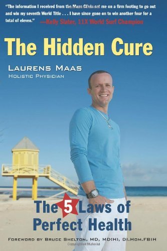 Cover for Laurens Maas · The Hidden Cure: The Five Laws of Perfect Health (Paperback Book) (2009)