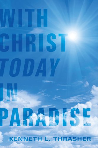 Cover for Kenneth L. Thrasher · With Christ Today in Paradise: (Paperback Book) (2010)