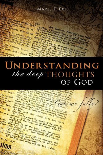 Cover for Marie F. Exil · Understanding the Deep Thoughts of God (Hardcover Book) (2010)