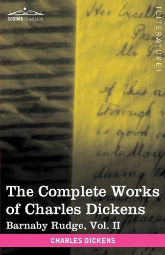 Cover for Charles Dickens · The Complete Works of Charles Dickens (In 30 Volumes, Illustrated): Barnaby Rudge, Vol. II (Hardcover Book) [Ill edition] (2009)