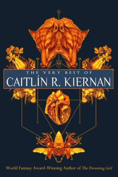 Cover for Caitlin R. Kiernan · The Very Best of Caitlin R. Kiernan (Paperback Book) (2019)