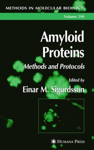 Cover for Einar M Sigurdsson · Amyloid Proteins - Methods in Molecular Biology (Pocketbok) [1st Ed. Softcover of Orig. Ed. 2005 edition] (2010)