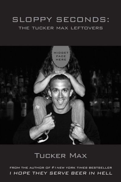 Cover for Tucker Max · Sloppy Seconds (Paperback Book) (2012)