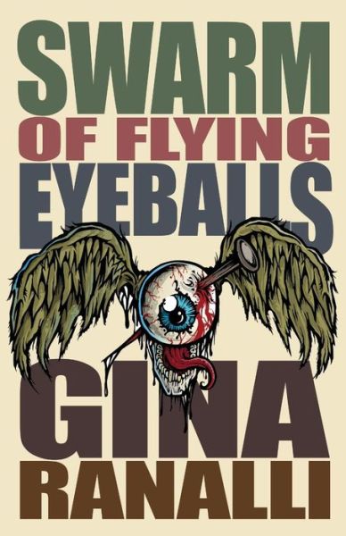 Cover for Gina Ranalli · Swarm of Flying Eyeballs (Pocketbok) (2019)