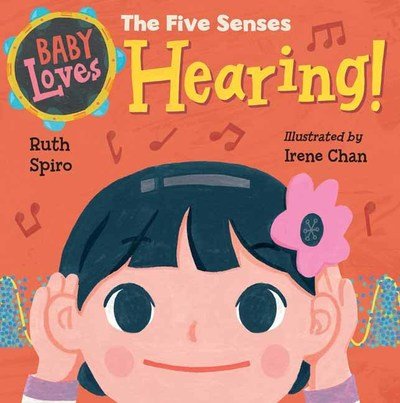 Cover for Ruth Spiro · Baby Loves the Five Senses: Hearing! - Baby Loves Science (Board book) (2019)