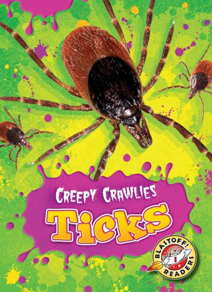 Cover for Megan Borgert-Spaniol · Ticks - Creepy Crawlies (Hardcover Book) (2019)