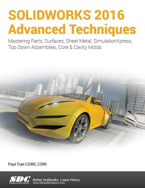 Cover for Paul Tran · SOLIDWORKS 2016 Advanced Techniques (Paperback Book) (2016)